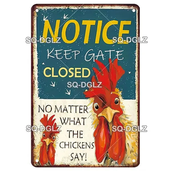 A rectangular vintage-style metal sign with a distressed rusted border. The sign features a blue upper section with yellow and white text reading 'NOTICE KEEP GATE CLOSED' and a cream lower section with black text reading 'NO MATTER WHAT THE CHICKENS SAY!' alongside illustrations of red and yellow chickens.