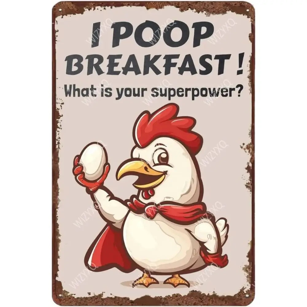 A rectangular vintage-style metal tin sign with a distressed brown border and a cartoon rooster holding an egg. The sign reads, 'I POOP BREAKFAST! What is your superpower?' on a light beige background.